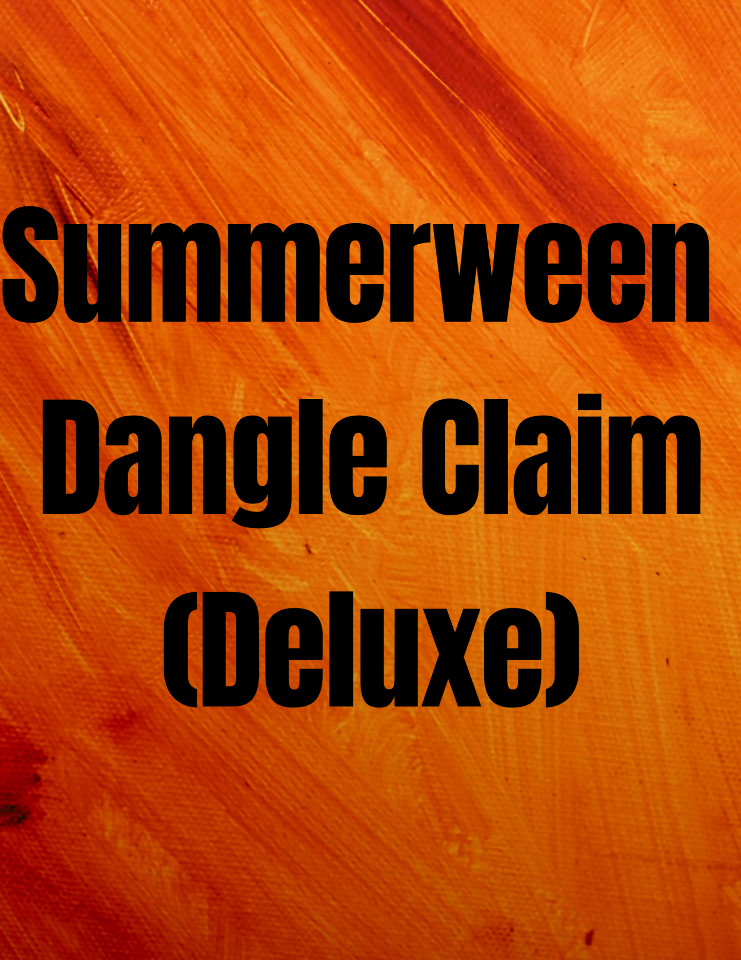 Summerween Dangle Claim (Deluxe)
